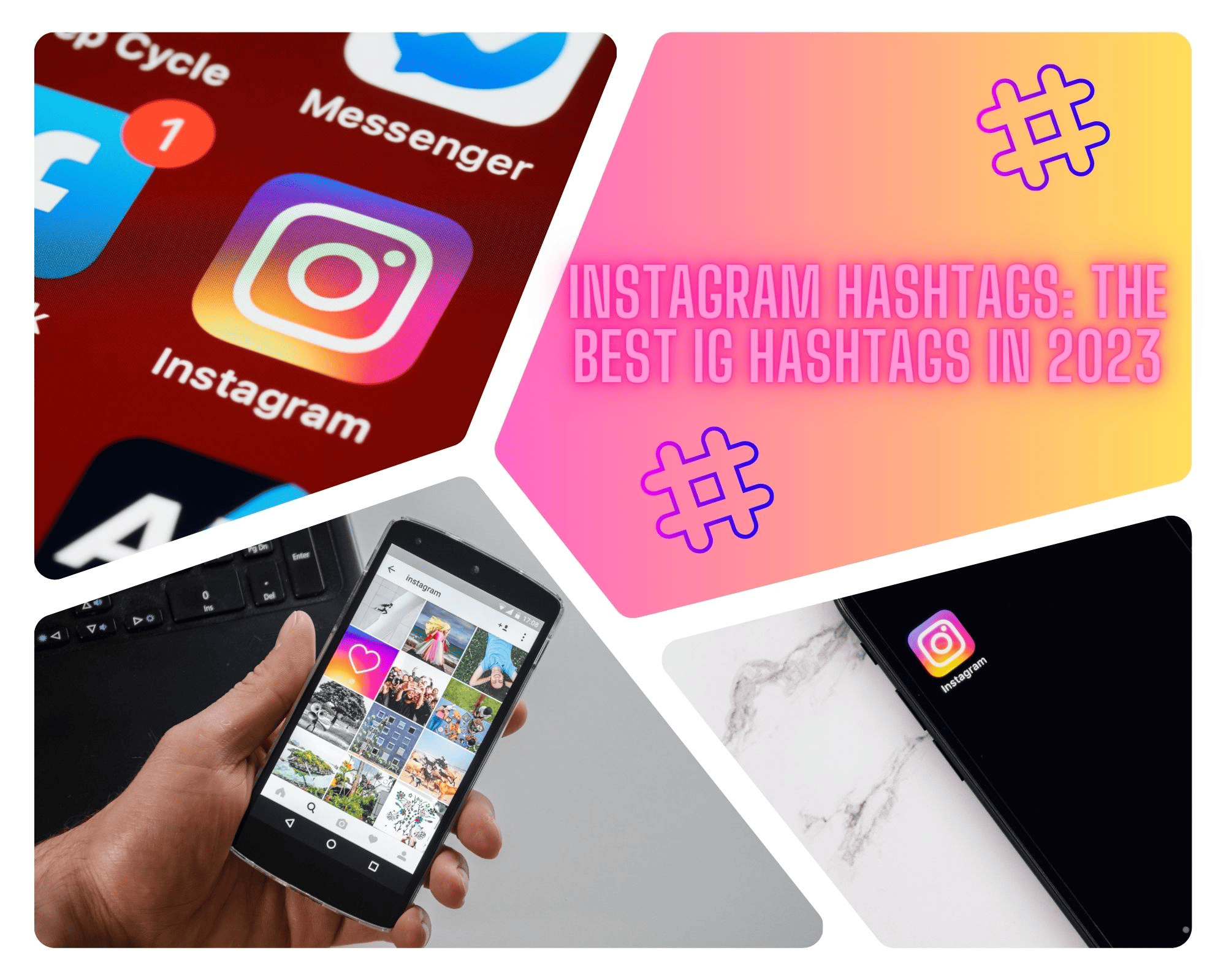 Instagram Hashtags: The Best IG Hashtags in 2023-2024